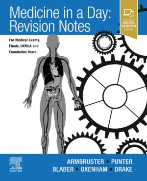 Medicine in a Day: Revision Notes for Medical Exams, Finals, UKMLA and Foundation Years